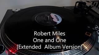 Robert Miles  One and One Extended Album Version [upl. by Aihc]