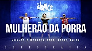 Mulherão da Porra  Munhoz e Mariano feat Jerry Smith  FitDance TV Coreografia Dance Vídeo [upl. by Lleon]