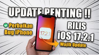 WAJIB UPDATE Apple Rilis iOS 1721  Apa aja yang Baru [upl. by Ainaled899]