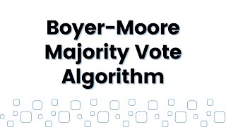 BoyerMoore Majority Vote Algorithm  Constant Space Vote Counting [upl. by Kindig]