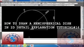 HOW TO DRAW A HEMISPHERICAL DISH IN 2D DETAIL EXPLANATION TUTORIAL 16 [upl. by Yacov867]