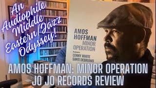 Amos Hoffman Minor Operation An Audiophile ArabianJazz Odyssey [upl. by Atelahs]