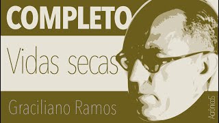 Graciliano Ramos  Vidas secas  Capítulo XIII – Fuga [upl. by Assital935]