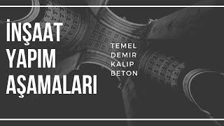 İNŞAAT YAPIM AŞAMALARI  3  TEMEL YAPILMASI [upl. by Ahsieyk]