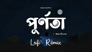 Purnota  পূর্ণতা  Lofi Remix  Warfaze  NabruNation [upl. by Kamila374]