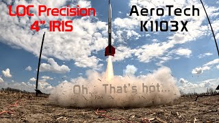 LOC Precision 4quot IRIS  AeroTech K1103X [upl. by Nnairrehs436]