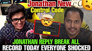 JONATHAN REPLY BREAK ALL RECORD TODAY EVERYONE SHOCKED 😲  JONATHAN NEW CONTROL CODE 🤯  godlike [upl. by Jenda]