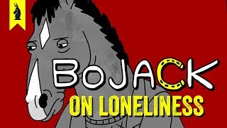 What BoJack Horseman Teaches Us About Loneliness – Wisecrack Quick Take [upl. by Airotciv]