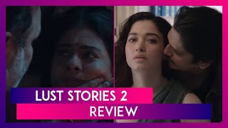 Lust Stories 2 All Four Shorts Ranked From Worst To Best [upl. by Sitnerp]