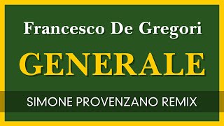 Francesco de Gregori  Generale  Simone Provenzano Remix [upl. by Redienhcs]