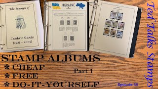 Ep 28  Stamp Albums Cheap Free and DoItYourself Part 1 [upl. by Aksel]