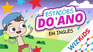 As estações do ano em inglês ⭐ O Maravilhoso Mundo Wizkids [upl. by Amle]