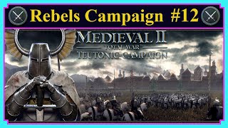 Rebels Campaign 12 Poles Apart  Medieval II Total War  Teutonic Kingdoms DLC [upl. by Mercado]