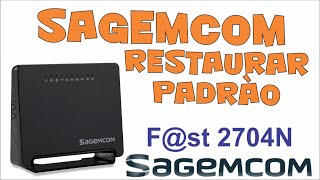 Restaurar modem Sagemcom fst 2704N  wifi não funciona [upl. by Kingsly]