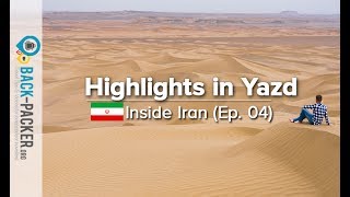 Desert Vibes in Yazd  Things to do amp Tips Inside Iran Episode 04 [upl. by Fayina]