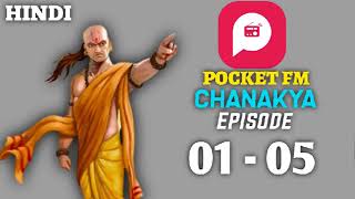 CHANAKYA\Episode 01  05 Pocket FM [upl. by Sutphin]