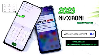 New 2023 Tricks Xiaomi Mi Smartphone Google Dialer this call is now being recorded disable [upl. by Lyn]