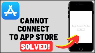 Cannot Connect To App Store Problem Fixed 2024 [upl. by Burley]