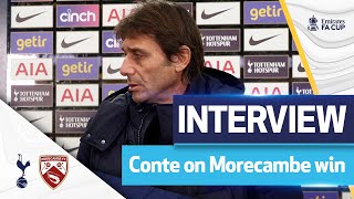 Antonio Conte assesses Morecambe victory  Spurs 31 Morecambe [upl. by Gaspar772]