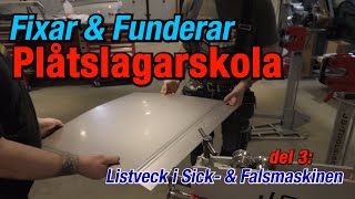 Plåtslagarkurs del 3 Sick amp Fals [upl. by Bishop]