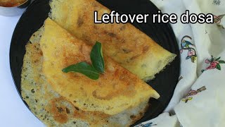 Leftover rice dosa  Leftover rice recipes  Dosa recipe  Instant dosa recipe  Instant breakfast [upl. by Merritt]