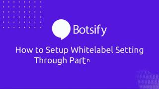 Lesson 40 How to Setup Whitelabel Setting Through Partner Portal [upl. by Alor22]