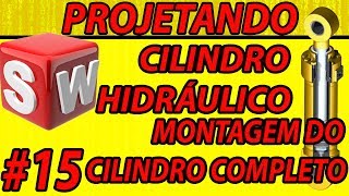 15 MONTAGEM DO CILINDRO HIDRÁULICO COMPLETO DUPLA AÇÃO [upl. by Hama]