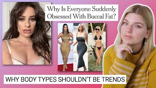 body trends are exhausting buccal fat removal amp more  Internet Analysis [upl. by Refenej360]