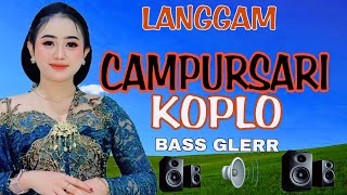 Langgam Campursari koplo paling gayeng bass glerrr  gending jawa  merdu sekali boss [upl. by Eissolf]