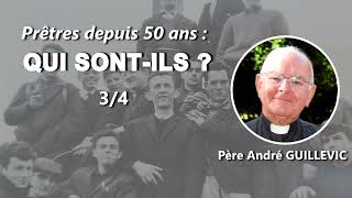 Prêtre depuis 50 ans  Père André Guillevic [upl. by Odrarej]