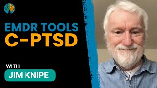 EMDR Tools for Complex PTSD with Jim Knipe [upl. by Creight]