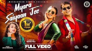 Myara Saiyaan Jee  New Kumauni Song 2024  Diksha Dhoundiyal  Shweta Mahara amp Himanshu Arya [upl. by Einalam]