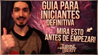 THRONE AND LIBERTY  GUIA PARA PRINCIPIANTES DEFINITIVA [upl. by Gadmon347]