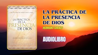 La Práctica de la presencia de Dios  Audiolibro  Completo [upl. by Abernon]