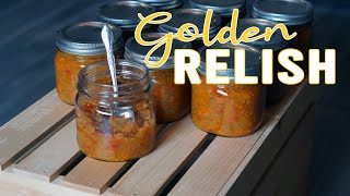 Golden Relish Canning Recipe [upl. by Assinna466]