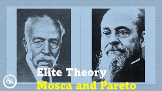 Elite Theory Gaetano Mosca and Vilfredo Pareto [upl. by Lucrece]