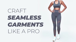 Seamless Garments  What Why and How [upl. by Camilia197]