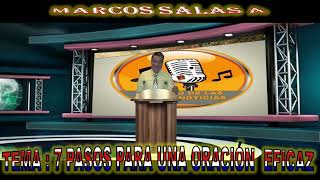 7 pasos para un oracion eficaz  CON MARCOS SALAS [upl. by Luzader]