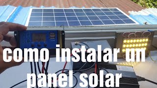 Como instalar un panel solar PASO A PASO [upl. by Eenar]