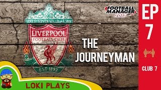 🐺🐶 FM17  The Journeyman EP7 C7  Liverpool v Man Utd rd 2  Football Manager 2017 Lets Play [upl. by Gievlos]