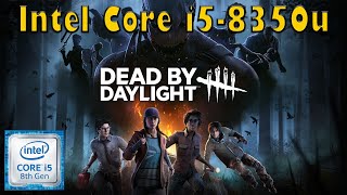 Dead By Daylight  Intel Core i58350u  Intel UHD 620  16GB RAM test [upl. by Ossie]