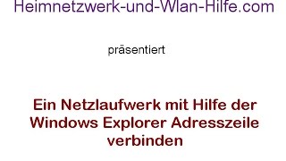 Ein Netzlaufwerk über die Adresszeile des WindowsExplorers verbinden [upl. by Netsruk]