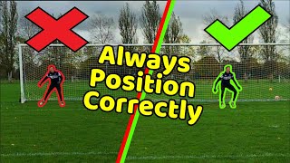 How To Position Correctly As A Goalkeeper  Goalkeeper Tips and Tutorials  Positioning Tutorial [upl. by Lat]