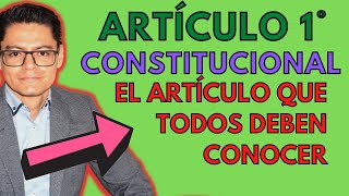 IMPORTANTE ARTÍCULO 1° CONSTITUCIONAL [upl. by Enirhtac]