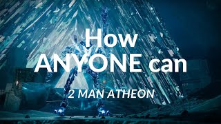 How ANYONE can 2 Man Atheon QUICK AND EZ ATHEON LOWMAN GUIDE [upl. by Earl]