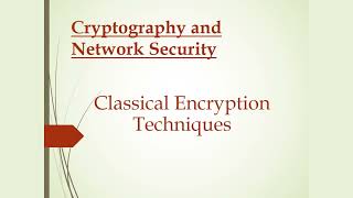 Classical Encryption Techniques  Cryptography and Network Security  Symmetric Encryption  PPT [upl. by Audie415]