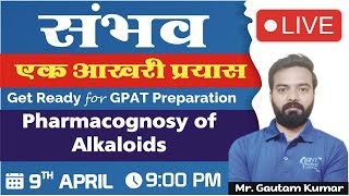 संभव एक आखिरी प्रयास PHARMACOGNOSY OF ALKALOIDS  9 PM [upl. by Arlana]