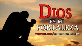 Dios es mi fortaleza [upl. by Alvord149]