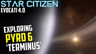 Exploring PYRO 6 Terminus  Star Citizen Evocati 40 Play Testing [upl. by Candless]