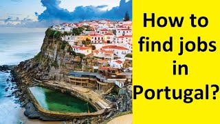 Jobs in Portugal – Portugal Visa Part4 – Work Permit of Portugal [upl. by Lattie]